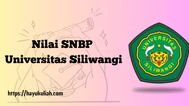 Nilai SNBP Universitas Siliwangi
